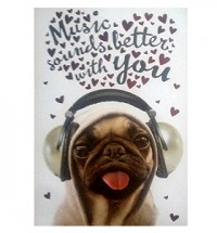 Music sounds better with you Valentines Day Pug Card