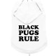 BLACK PUGS RULE WHITE
