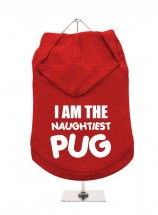 I Am The Naughtiest Pug Unisex Hoodie (Available in 9 colours)