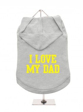 I Love My Dad Unisex Hoodie Size XL (Available in 9 colours)