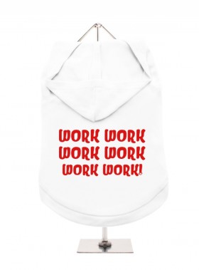 Work Work Work Work Unisex Hoodie  (Available in 4 colours)