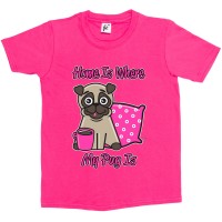 Kid’s Home Is Where My Pug Is (Available in 5 colours)