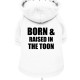 BORN & RAIDED IN THE TOON WHITE