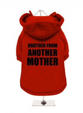 Brother From Another Mother Fleece Lined Hoodie (Available in 2 colours)