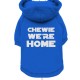 CHEWIE WERE HOME BLUE