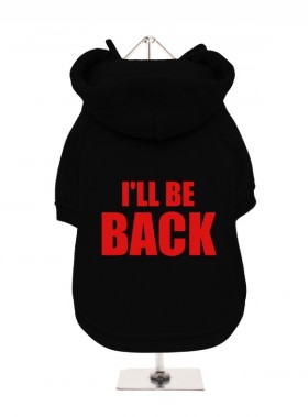 I’ll Be Back Fleece Lined Hoodie (Available in 2 colours)