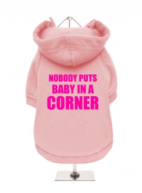 Nobody Puts Baby In A Corner  Fleece Lined Hoodie