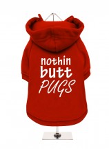 Nothin Butt Pugs  Fleece Lined Hoodie (Available in 4 colours)