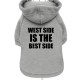 WEST SIDE IS THE BEST SIDE GREY