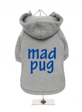 Pug Mad Fleece Lined Hoodie (Available in 5 colours)