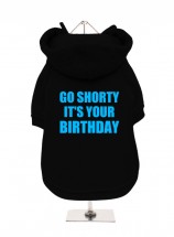 Go Shorty It’s Your Birthday Unisex Hoodie  (Available in 2 colours)