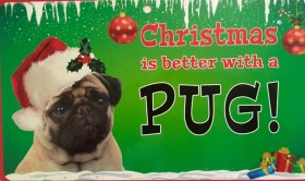 Pug Novelty Christmas Sign