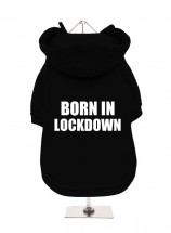 Born In Lockdown Unisex Fleece Lined Hoodie (Available in 4 colours)